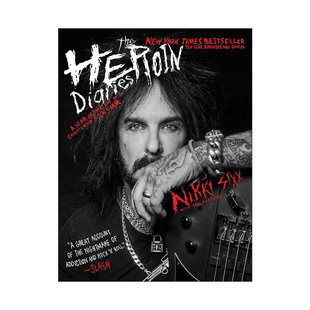 Diaries 美国男子硬摇滚乐队贝斯手Nikki 进口英语原版 The 书籍 英文版 Heroin 10周年纪念版 英文原版 Sixx回忆录