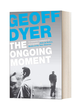 英文原版 The Ongoing Moment 此刻 杰夫·戴尔艺术随笔文集 英文版 进口英语原版书籍