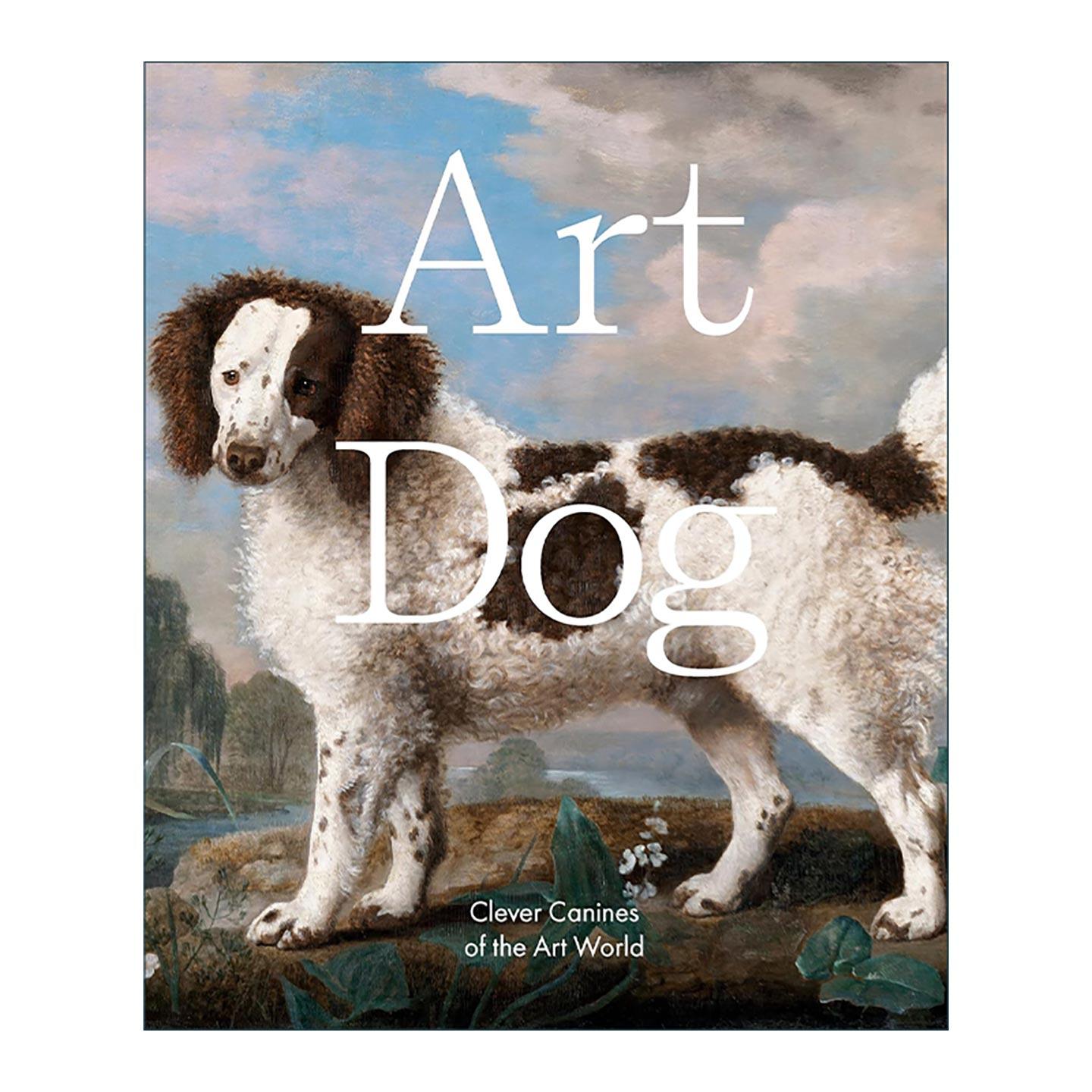英文原版 Art Dog Clever Canines of the Art World 艺术狗 艺术世界的聪明犬科动物 精装绘画作品图册 Smith Street Books英文版