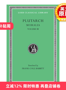英文原版 Moralia  Volume III 普鲁塔克Plutarch 道德小品 卷三 原文希英对照版 洛布古典丛书 英文版 进口英语原版书籍