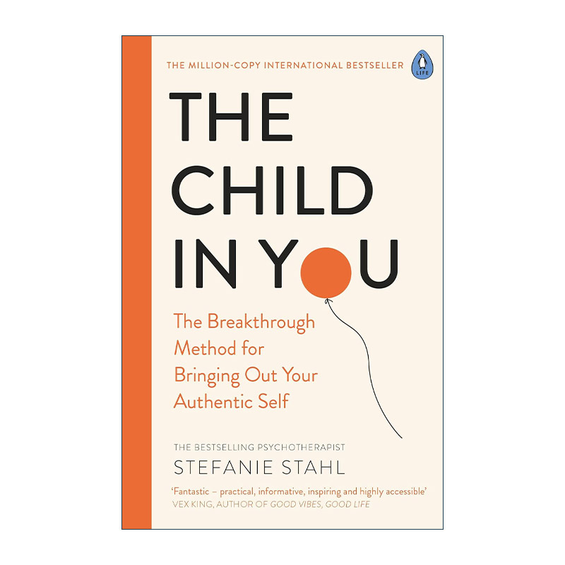 英文原版 The Child In You 你的内在小孩 寻找你的真实内在自我 斯蒂芬妮·斯特尔畅销心理书 英文版 进口英语原版书籍