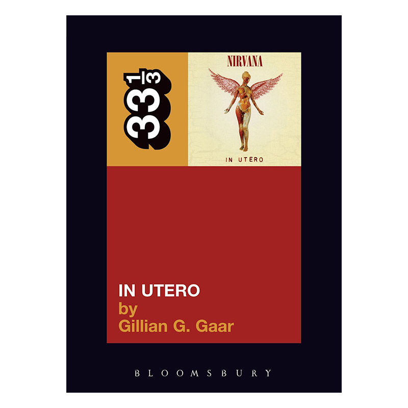英文原版 Nirvana's In Utero 涅槃乐队 母体中 33 1/3经典音乐系列 英文版 进口英语原版书籍