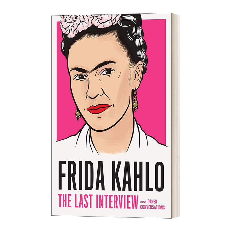 英文原版 Frida Kahlo The Last Interview弗里达·卡罗最后的访谈 The Last Interview Series英文版进口英语原版书籍