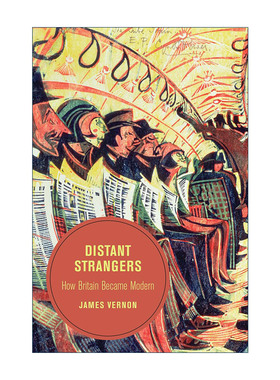 英文原版 Distant Strangers 远方的陌生人 英国是如何成为现代国家的 加州大学历史系教授James Vernon 英文版 进口英语原版书籍