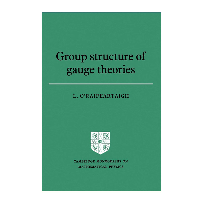 英文原版 Group Structure of Gauge Theories规范理论的群结构剑桥数学物理学专著英文版进口英语原版书籍