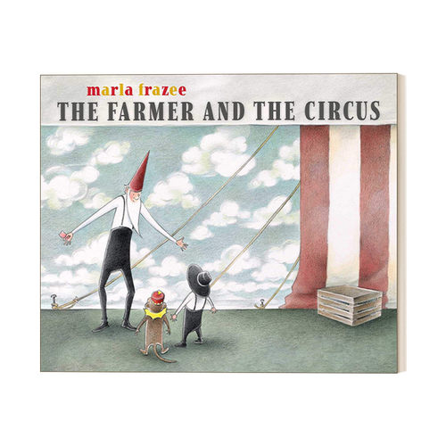 英文原版 The Farmer and the Circus 农夫和马戏团 凯迪克获奖作者 Marla Frazee 精装绘本 英文版 进口英语原版书籍