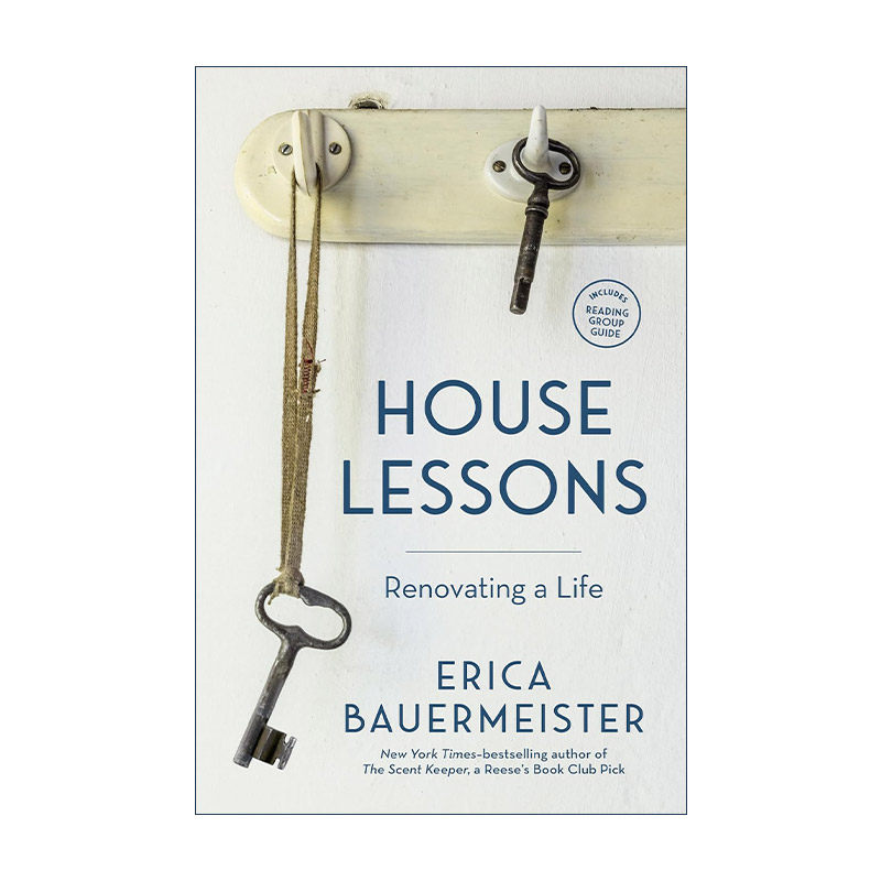 英文原版 House Lessons 房屋课程 改造生活 美味关系烹饪课作者Erica Bauermeister自传 英文版 进口英语原版书籍