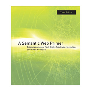 Antoniou Semantic Grigoris The 语义网基础教程 Press MIT 英文版 书籍 Web 进口英语原版 英文原版 第三版 精装 Primer