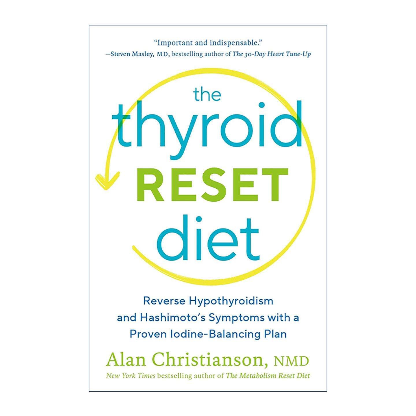 英文原版 The Thyroid Reset Diet 甲状腺重置饮食指南 通过有效的碘平衡计划逆转甲状腺功能减退和桥本氏症状 Alan Christianson