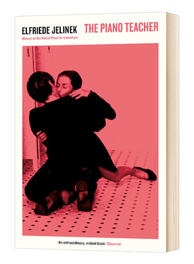 The Piano Teacher 钢琴教师 诺贝尔文学奖得主Elfriede Jelinek埃尔弗里德·耶利内克 英文原版小说