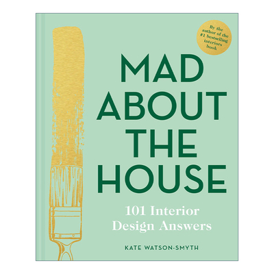英文原版 Mad About The House 101 Interior Design Answers 为房子而狂 101个室内设计方案 精装 英文版 进口英语原版书籍