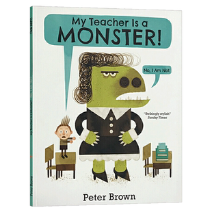 我的老师是怪兽 英文原版绘本 My Teacher is a Monster 我的老师是个怪物 儿童英语启蒙阅读故事书 亲子教育 英文版进口原版书籍