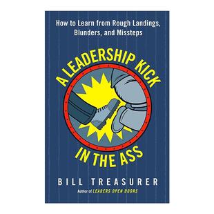 Kick 书籍 进口英语原版 沃顿商学院力荐 Leadership 领导力课程 the 英文版 英文原版 Ass 比尔?特雷热 逆向领导力