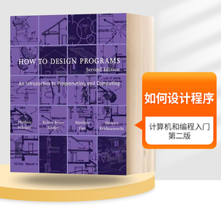 英語(yǔ)書籍 second 英文版 Programs Design 如何設(shè)計(jì)程序 How 進(jìn)口原版 edition 計(jì)算機(jī)和編程入門 英文原版 第二版