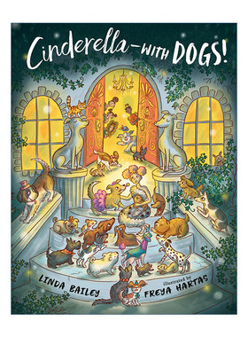 英文原版 Cinderella--with Dogs 灰姑娘与狗狗的故事 儿童精装绘本 童话故事动物图画书 Freya Hartas 英文版 进口英语原版书籍