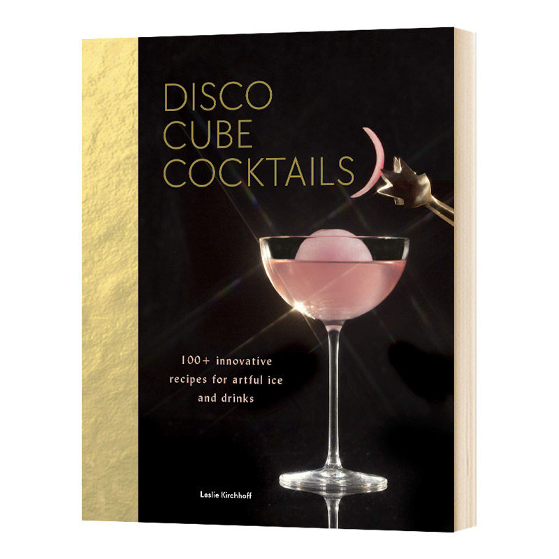 迪斯科冰块鸡尾酒：100多种创意冰饮 英文原版 精装 Disco Cube Cocktails 饮料特调书 英文版 进口英语书籍