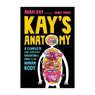 英文原版 Kay's Anatomy 凯的解剖学 人体指南完整版 儿童趣味医学科普 疼痛难免作者亚当·凯 英文版 进口英语原版书籍