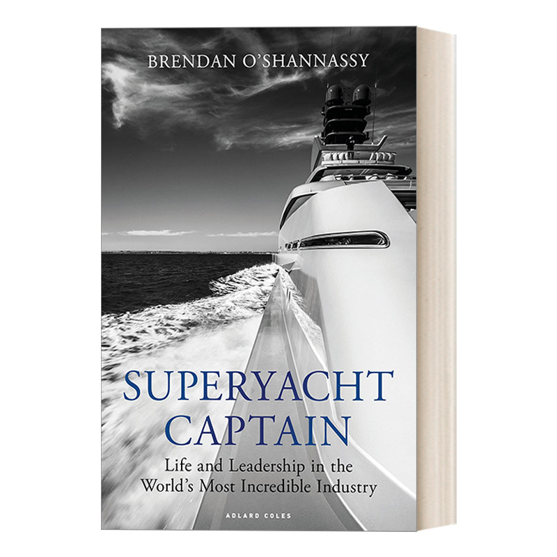 英文原版 Superyacht Captain 超级游艇船长 世界上最不可思议行业的生活和领导 英文版 进口英语原版书籍
