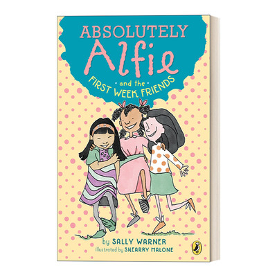英文原版 Absolutely Alfie 02 the First Week Friends 绝对的阿尔菲系列02 第一周的朋友 儿童章节桥梁书 英文版 进口英语书籍