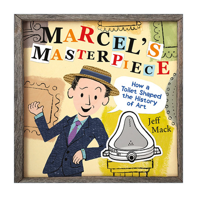 英文原版 Marcel's Masterpiece How a Toilet Shaped the History of Art 马塞尔杜尚的杰作 马桶如何塑造了艺术史 英文版 进口书
