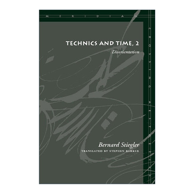 英文原版 Technics & Time  2 技术与时间2 迷失方向 贝尔纳·斯蒂格勒 英文版 进口英语原版书籍