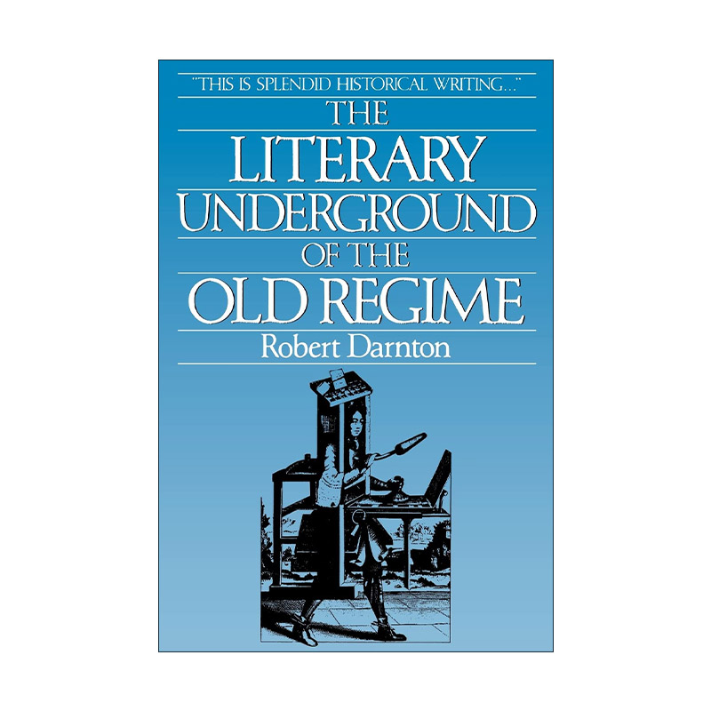 英文原版 The Literary Underground of the Old Regime 法国旧制度时期的地下文学 罗伯特·达恩顿 英文版 进口英语原版书籍