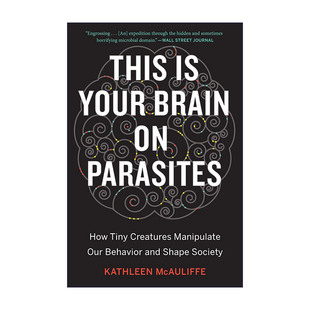 英文原版 This Is Your Brain On Parasites 我脑子里的不速之客 寄生生物如何操纵人类与社会 英文版 进口英语原版书籍