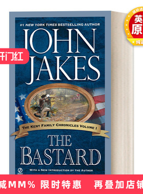 英文原版 The Bastard The Kent Family Chronicles 01 肯特家史系列01 私生子 长篇军事历史演义小说 John Jakes 进口书籍