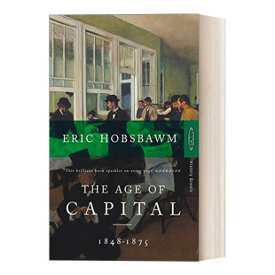 英文原版 The Age Of Capital 资本的年代1848-1875 年代四部曲2 霍布斯鲍姆 英文版 进口英语原版书籍