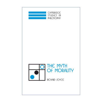 英文原版 The Myth of Morality 道德的神话 Richard Joyce 剑桥哲学研究系列 英文版 进口英语原版书籍
