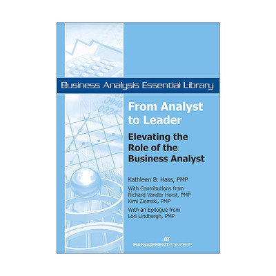 英文原版 From Analyst to Leader 从分析师到领导者 提升商业分析师的地位 Kathleen B. Hass 英文版 进口英语原版书籍