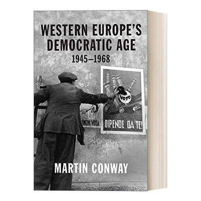 英文原版 Western Europe’s Democratic Age 1945–1968 西欧的民主时代 1945-1968年 Martin Conway 英文版 进口英语原版书籍
