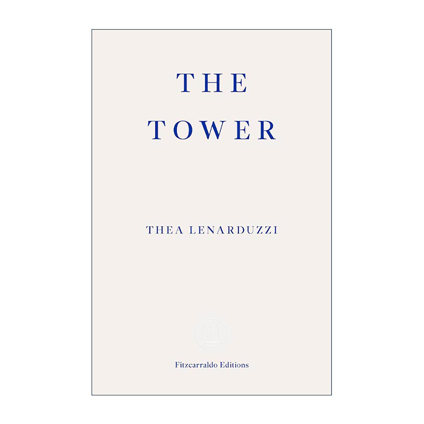 英文原版 The Tower 塔 意大利女作家西娅·莱纳杜齐Thea Lenarduzzi 混合体文学作品 英文版 进口英语原版书籍