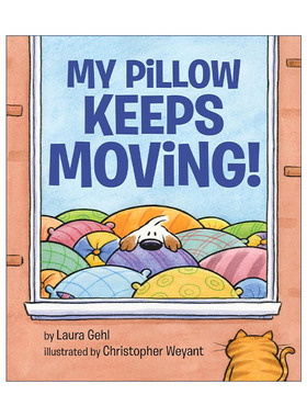 英文原版 My Pillow Keeps Moving 我的枕头一直在动 儿童精装绘本 Laura Gehl 英文版 进口英语原版书籍
