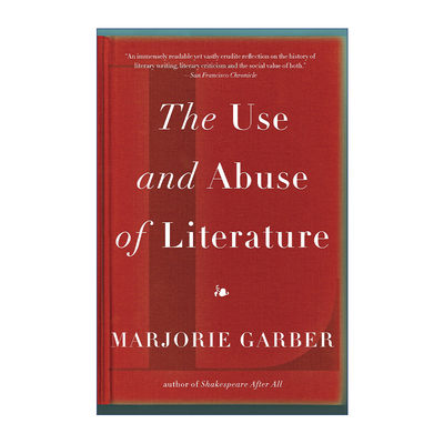 英文原版 The Use and Abuse of Literature 文学的使用与滥用 哈佛大学教授Marjorie Garber 英文版 进口英语原版书籍