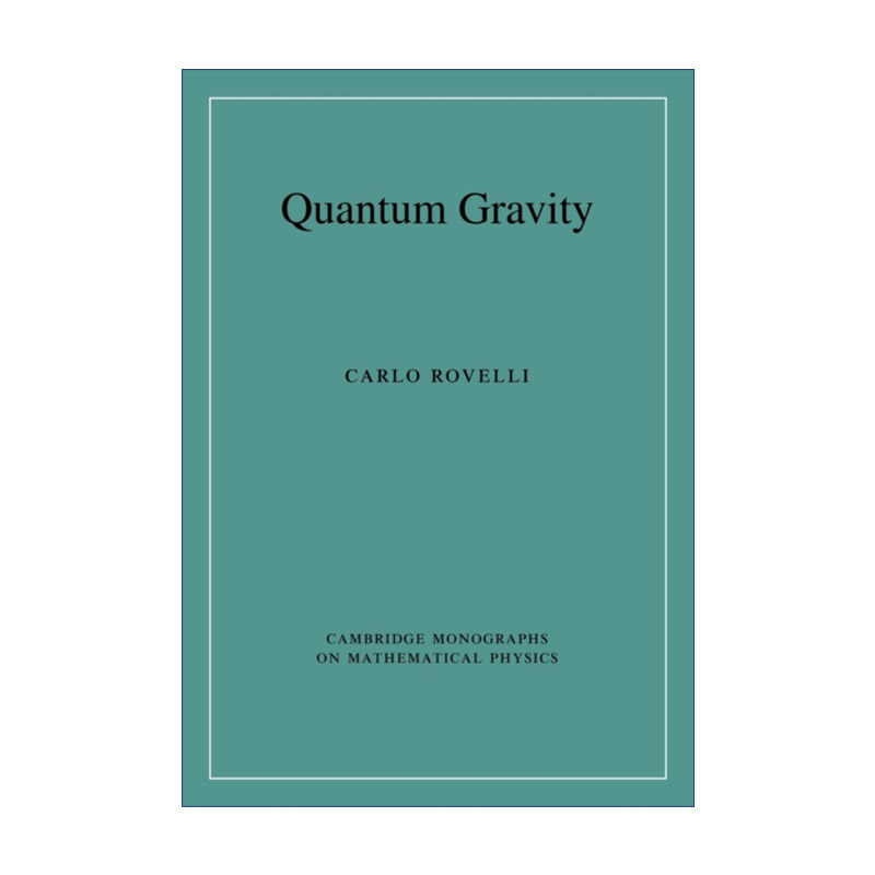英文原版 Quantum Gravity 量子引力 卡洛·罗韦利 剑桥数学物理学专著 英文版 进口英语原版书籍