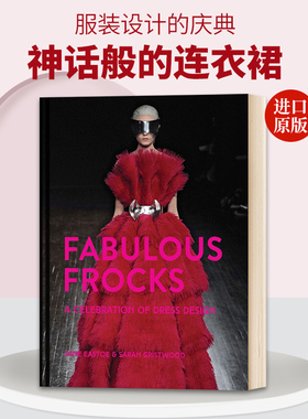 英文原版 精装 Fabulous Frocks: A celebration of dress design神话般的连衣裙：服装设计的派对 英文版