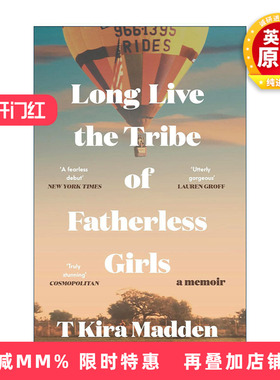 英文原版 Long Live the Tribe of Fatherless Girls 无父女孩部落万岁 回忆录 创伤与宽恕 血缘与亲情 英文版 进口英语原版书籍