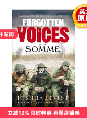 英文原版 Forgotten Voices of the Somme 索姆河之战 一战幸存者被遗忘之声 敦刻尔克作者Joshua Levine 英文版进口英语原版书籍