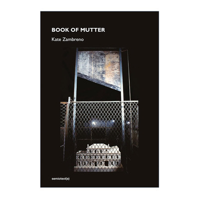 英文原版 Book of Mutter 呢喃之书 传记 Green Girl作者Kate Zambreno 精装 英文版 进口英语原版书籍