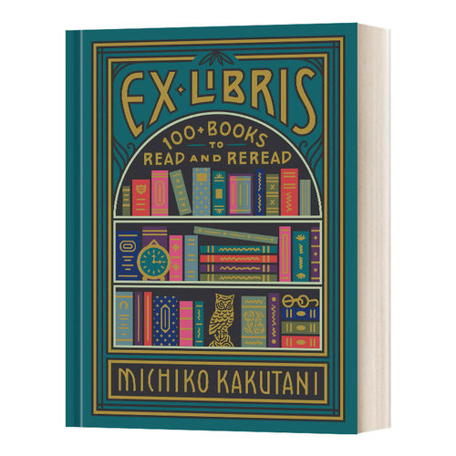 英文原版 Ex Libris 100 Books for Everyone's Bookshelf 私人藏书馆 100本值得反复阅读的书 精装 英文版 进口英语原版书籍