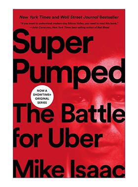 英文原版 Super Pumped 热血野心 优步的崛起与衰落 迈克·艾萨克 英文版 进口英语原版书籍