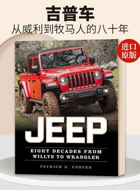 英文原版 Jeep: Eight Decades from Willys to Wrangler吉普车：从威利到牧马人的八十年 英文版