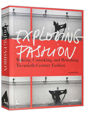英文原版 Exploding Fashion 爆炸性时尚 制造 拆解和重塑二十世纪时装 精装 英文版 进口英语原版书籍
