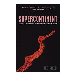 地球十亿年 生命历程 进口英语原版 Supercontinent 书籍 英文版 超级大陆 Nield 英文原版 Ted