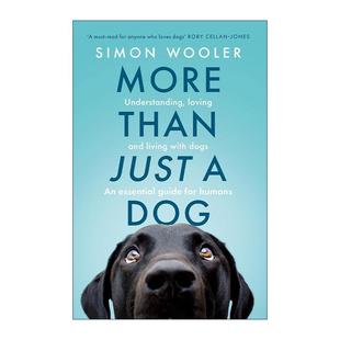 Just Simon 英文版 書籍 英文原版 愛狗人士 Dog 進(jìn)口英語原版 不止是條狗 養(yǎng)狗指南 給狗狗給予理解與關(guān)懷 Than Wooler More