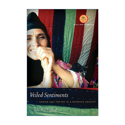 英文原版 Veiled Sentiments 面纱下的情感 贝都因人社会的荣誉与诗歌 非洲北部妇女民族志 Lila Abu-Lughod 进口英语原版书籍
