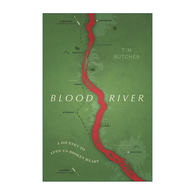 英文原版 Blood River 血河 通往非洲破碎之心的旅行 Tim Butcher 英文版 进口英语原版书籍