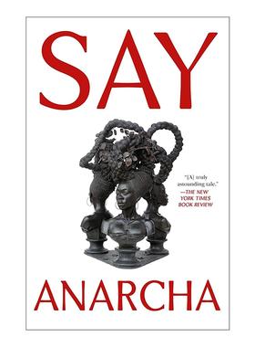 英文原版 Say Anarcha 讲述 阿娜查 一名女轻女性 一个阴险的外科医生以及现代女性健康的惨痛诞生 英文版 进口英语原版书籍