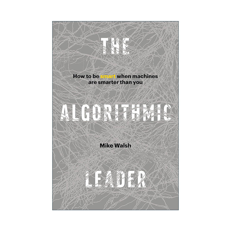 英文原版 The Algorithmic Leader 算法领导 如何比机器更优秀 精装 英文版 进口英语原版书籍